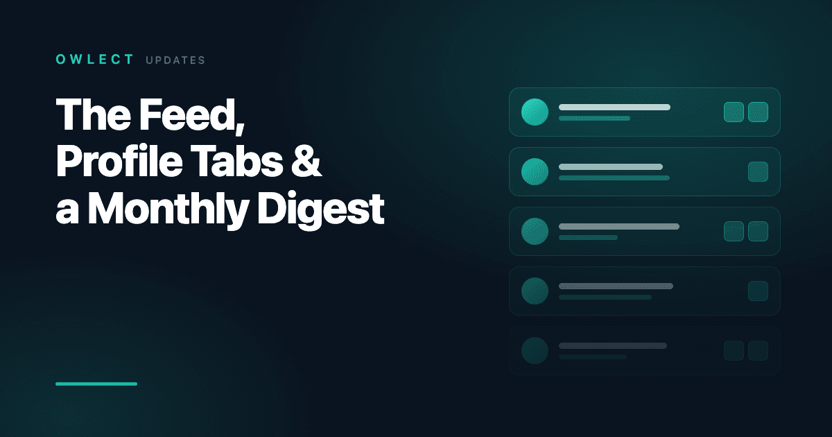 The Feed, Profile Tabs & a Monthly Digest